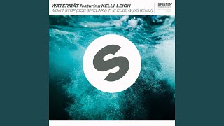 Won't Stop (feat. Kelli-Leigh) (Bob Sinclar & The Cube Guys Extended Remix)