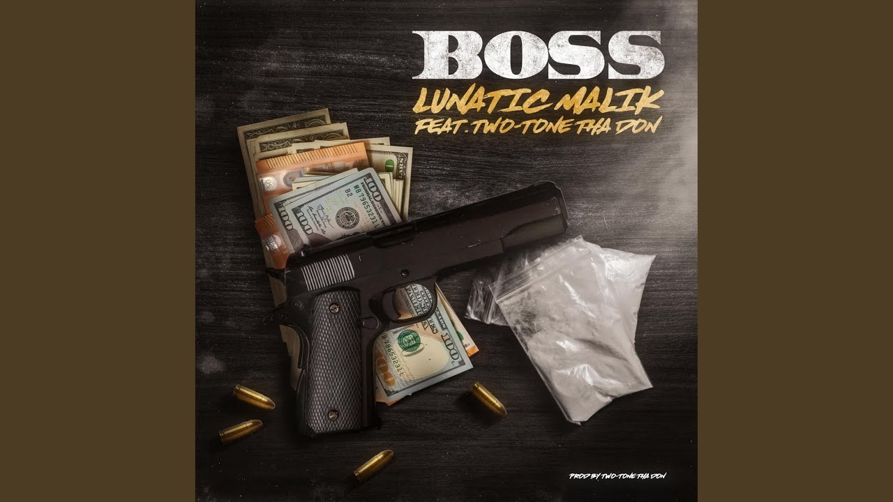 Boss (feat. Two-Tone Tha Don)