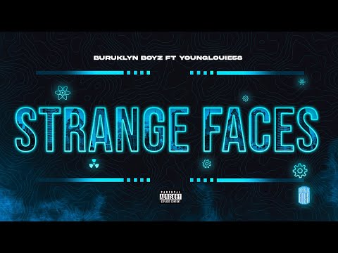 Putar Strange Faces - BURUKLYN BOYZ