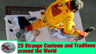 25 Strange Customs and Traditions Around the World | Xlife