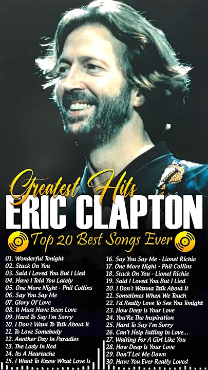 Eric Clapton Best Songs Collection - Eric Clapton Greatest Hits Full Album