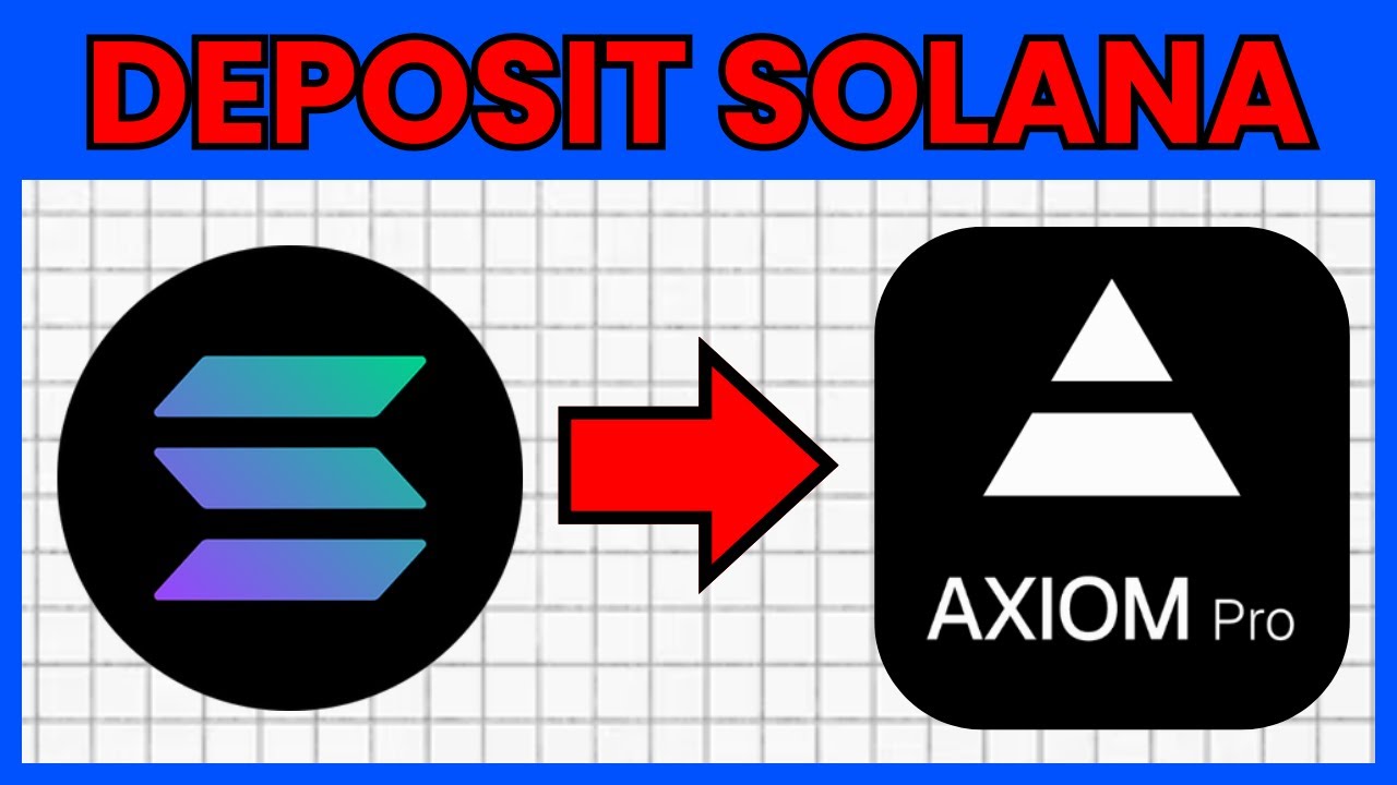 How To DEPOSIT SOLANA Into Axiom (QUICK & EASY) 2026