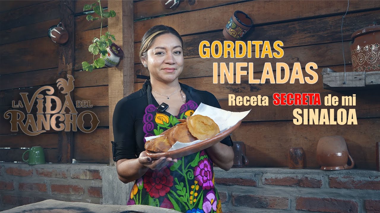 Las GORDITAS INFLADAS Receta secreta de mi tierra Sinaloa