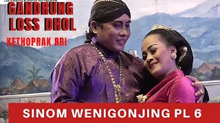 Download Lagu AKHIRNYA GANDRUNG LOSS DHOOL - SINOM WENIGONJING PL 6 MP3