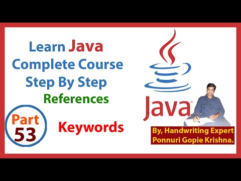 Learn Java Complete Course| Step By Step | References - Keywords |By: Ponnuri Gopie Krishna |Part–53