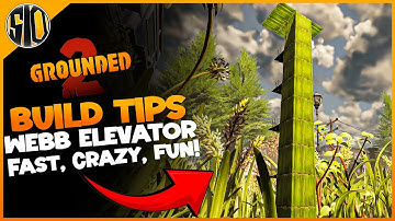 Grounded 2 Build Tips - Web Elevator