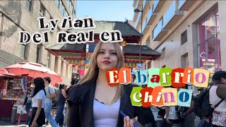 Barrio Chino En La Cdmx Lylian Del Real