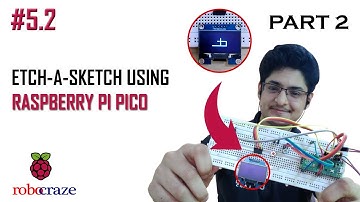 Raspberry Pi Pico using MicroPython - Tutorial #5.2: Making a digital Etch-a-Sketch (Part-2)