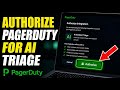 How to authorize PagerDuty for AI incident triage automation - Complete Guide