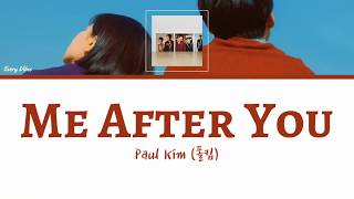 Paul Kim (폴 킴) - Me After You | [Han/Rom/Eng Lyrics]