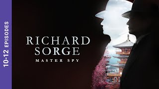 RICHARD SORGE. MASTER SPY. Episodes 10-12. Russian TV Series. Wartime Drama. English Subtitles