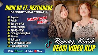 RIRIN DA FEAT. RESTIANADE - ROPANG - KALAH - EGO WONG TUO | DC.CONGYENG || ALBUM DANGDUT TERBARU