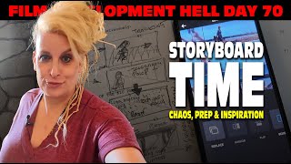 Film Development Hell Day 70 - I Gotta Start Making Some Storyboards for this Movie