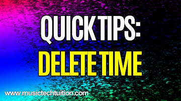 Quick Tips: Delete Time