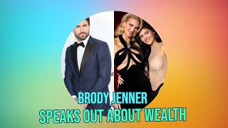Brody Jenner Spills Tea on Kardashian Family Drama and Wealth Secrets