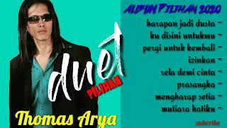[THOMAS ARYA]kumpulan lagu duet menyentuh hati 2020 mp3 harapan jadi dusta|izinkan|rela demi cinta