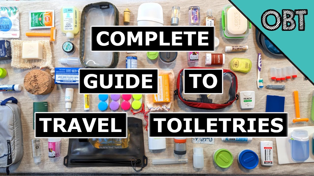 The Complete Guide to Carry on Travel Toiletries