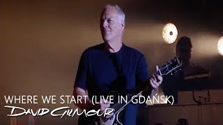 David Gilmour - Where We Start (Live In Gdańsk) chords