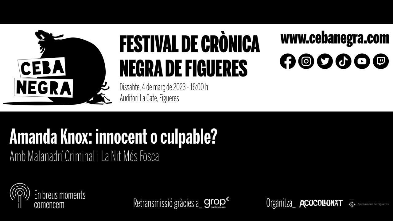 CEBA NEGRA 2023 | Amanda Knox: innocent o culpable? amb Malanadrí Criminal i La Nit Més Fosca