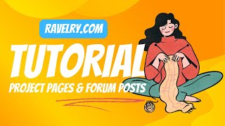 Ravelry Basics - How to Create a Project & Post Photos on Forums
