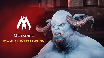 Metapipe Studio Version: Manual Installation (Custom Metahuman Tool)