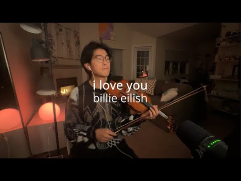 i love you - Billie Eilish - Violin Cover