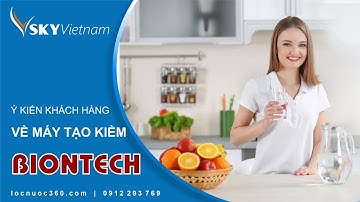 Đánh giá của khách hàng về Máy tạo nước Pi Biontech Hàn Quốc