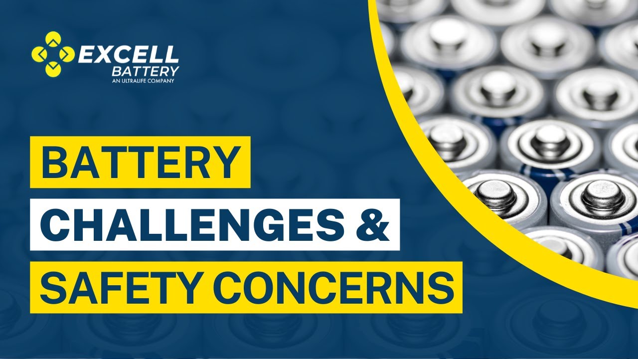 Lithium Battery Performance Challenges & Safety Concerns Excell