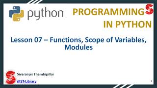 Python Lesson 07 – Functions, Scope of Variables, Modules | Python Programming Language |@ST-Library Wealth