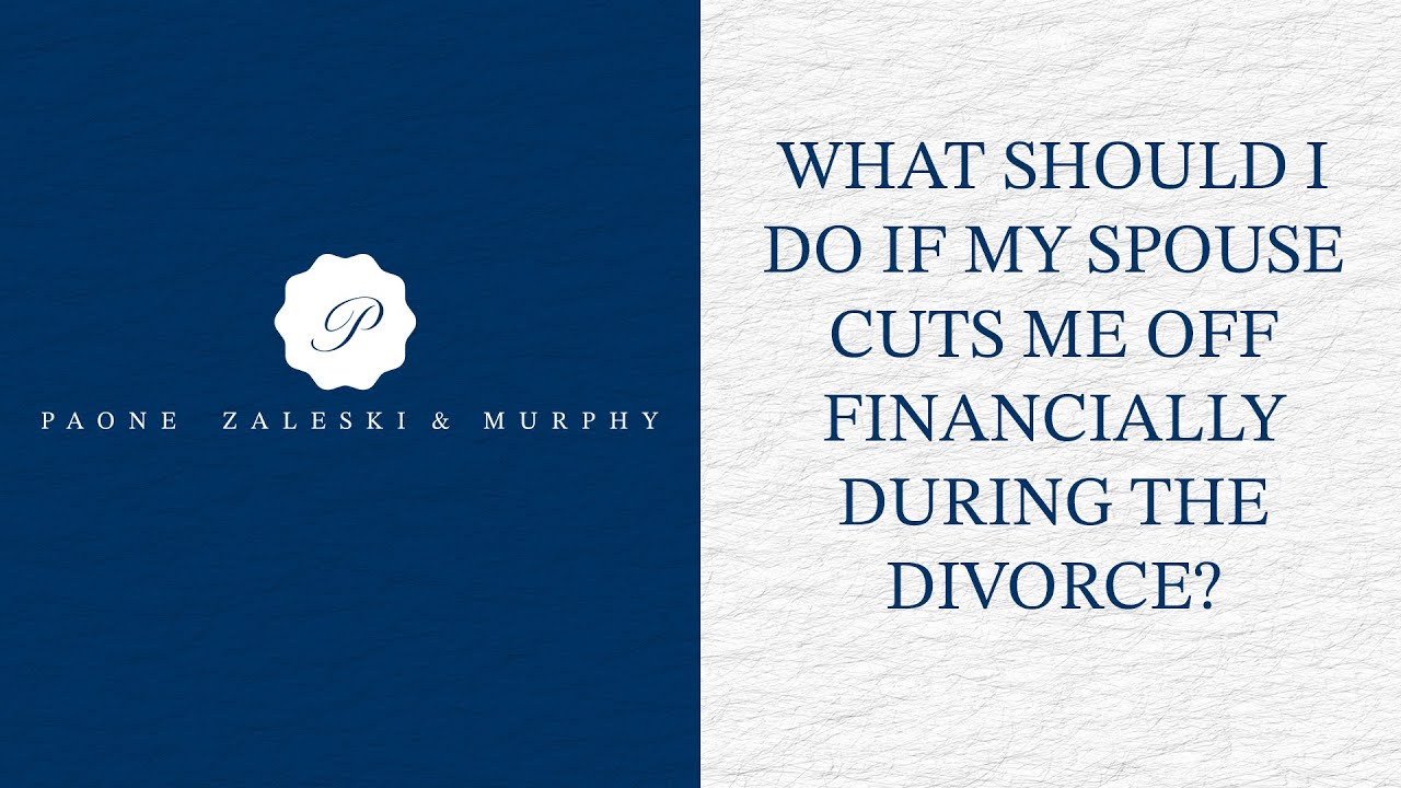 What should I do if my spouse cuts me off financially during the