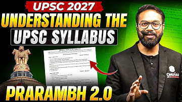 Understand UPSC Syllabus | Sneak Peek Into Prarambh 2.0 Batch | UPSC 2027 | PW OnlyIAS