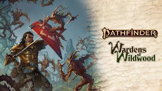 Pathfinder Adventure Path: Wardens of Wildwood