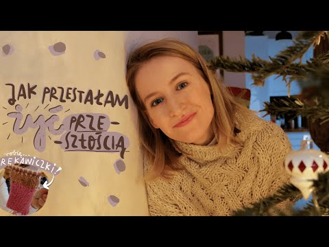 Vlog: Jak nie żyć przeszłością?🌚ostatnie prezenty dla przyjaciół 🎁robię rękawiczki 🧤| Jola Szymańska