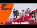 KANA-BOON Interview | Have You Heard?