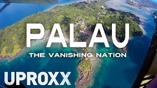 Видео Palau: The Vanishing Nation | UPROXX Reports от UPROXX, Палау