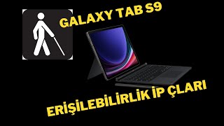 Galaxy Tab S9 Temel Erişilebilirlik Deneyimi | Neler Sunuyor? screenshot 2