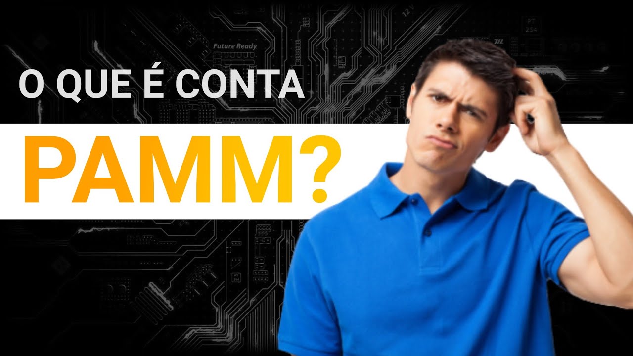 Tecnologia FOBB - o que é conta PAMM? (Mercado Forex)