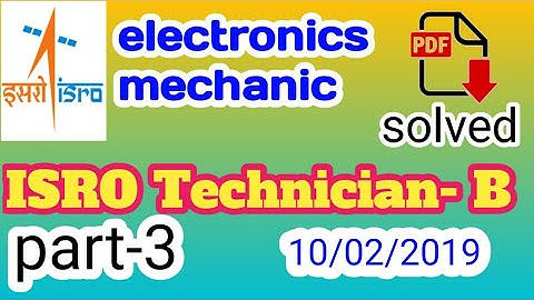Isro Technician-B electronics part -3  previous year question paper with solution (10/02/2019)
