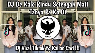 DJ DE KALO RINDU SETENGAH MATI TANYA PA KO DI - PA KO DI TREND DC BRAZIL DJ VIRAL TIKTOK TERBARU❗❗