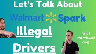 Walmart Spark Illegal Workers Purchasing Accounts & Unauthorized Drivers