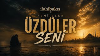 ÜZDÜLER SENİ - @İLAHİBAKIŞ /YENİ İLAHİ 2026 