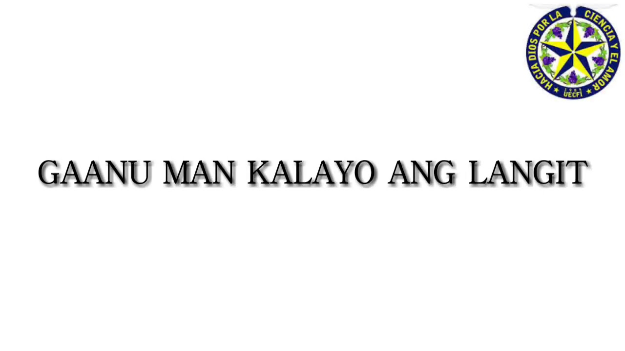 GAANU MAN KALAYO ANG LANGIT || UNION ESPIRITISTA CRISTIANA DE FILIPINAS INC. || UECFI