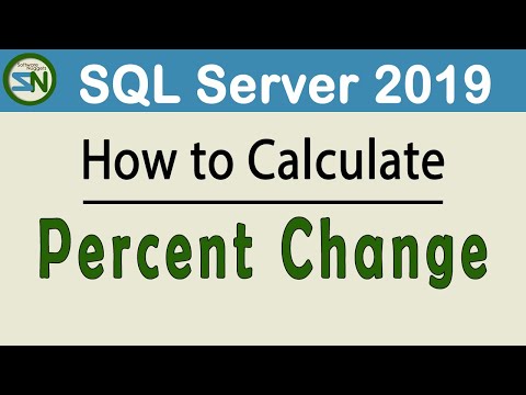Percent Change:  How to use SQL to solve for Percent Change using SQL Server 2019