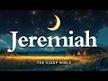 Fall Asleep To The Book Of Jeremiah Like Never Before Holy Bible Audio For Deep Sleep Fall Asleep To The Book Of Jeremiah Like Never Before Holy Bible Audio For Deep Sleep