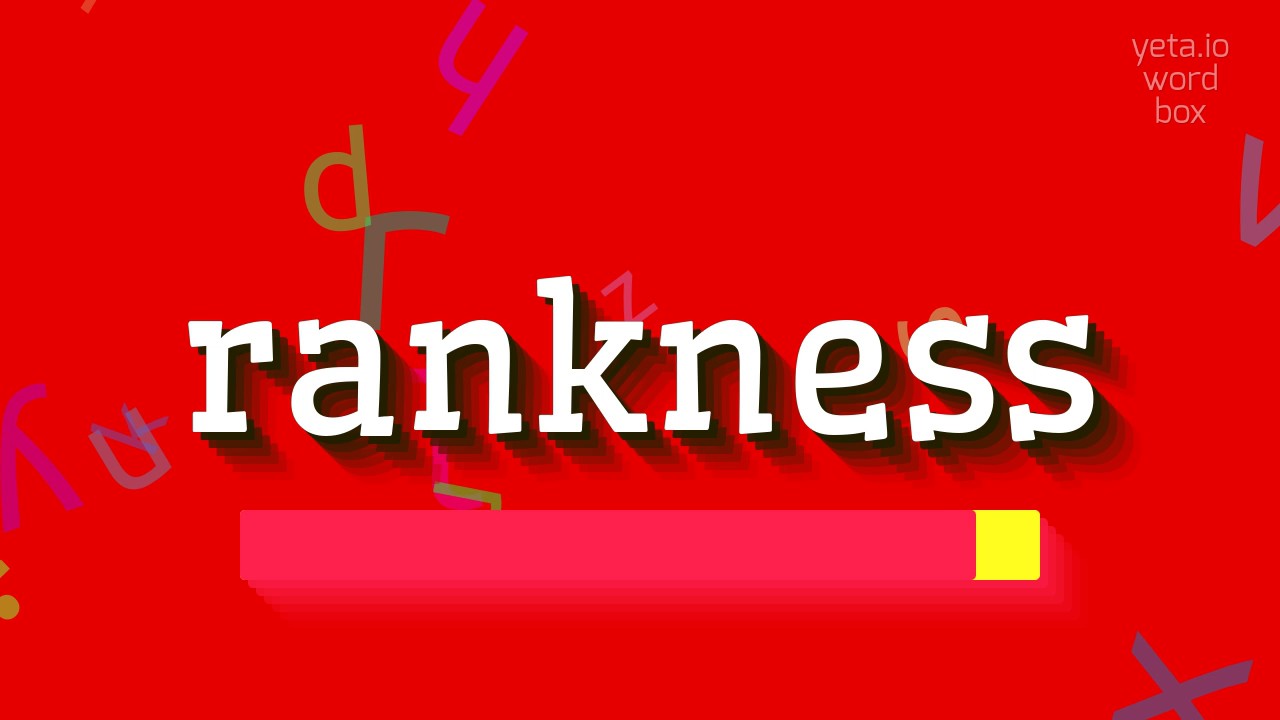 How to say "rankness"! (High Quality Voices)