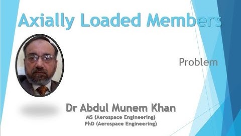 Axially Loaded Members : Problem Solution I (Urdu)
