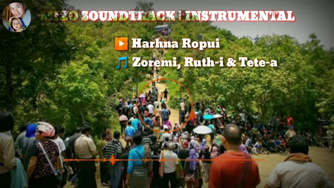 Mizo Soundtrack  Instrumental   Harhna Ropui Zoremi Ruth i  Tetea