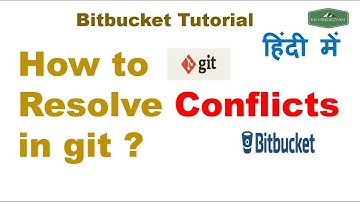 How to Resolve Merge Conflicts in Git? | Bitbucket Tutorial |Git merge conflicts | Git | Hindi