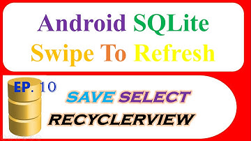 Android SQlite Database Ep.10 : RecyclerView -Save,Retrieve Then SWIPE/PULL TO REFRESH