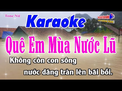 Video Quê Em Mùa Nước Lũ Karaoke (Tone Nữ) Nhạc Sống Tùng... - youtube